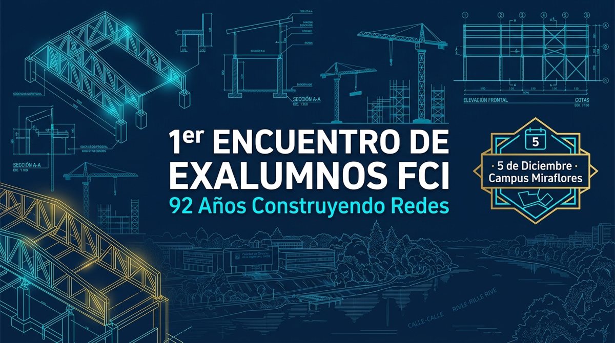 1er Encuentro de Exalumnos FCI · 92 años construyendo redes · 5 de diciembre, Campus Miraflores